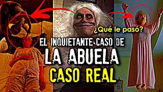 El inquietante caso de la abuela  Caso Real [upl. by Eniaj]