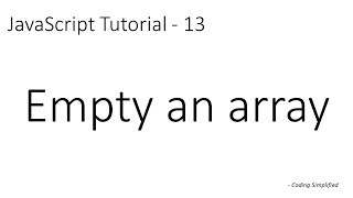 JavaScript Tutorial  13 Empty or Clear an array [upl. by Audwin]