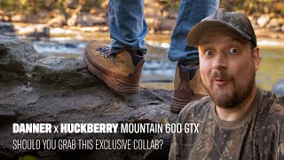 First Look Huckberry x Danner Mountain 600 GTX Boots Cold Weather Kings gearreview [upl. by Moreta]