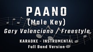 PAANO  MALE KEY  FULL BAND KARAOKE  INSTRUMENTAL  GARY V  FREESTYLE [upl. by Aehsila]