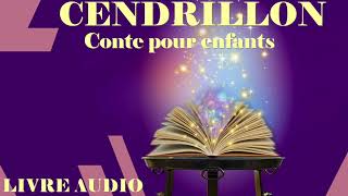 Cendrillon  Contes pour enfants  Livre audio [upl. by Arikihs]