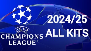 UEFA Champions League 202425 Kits  All teams Home Away amp Third Jerseys  36 Teams  9 Brands [upl. by Savory]