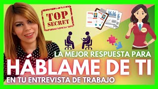 HÁBLAME DE TI  CUÉNTAME DE TI  La mejor respuesta en una Entrevista de Trabajo  MARISELA ANCIRA [upl. by Aiahc]