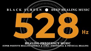 528 Hz HEALING FREQUENCY MUSIC  SUPER POSITIVE Healing Energy amp Aura  Emotional amp Physical Healing [upl. by Yentruocal228]