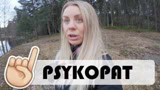 PSYKOPAT  vlogg [upl. by Oiluj504]