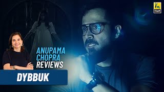 Dybbuk  Bollywood Movie Review by Anupama Chopra  Emraan Hashmi Nikita Dutta Manav Kaul [upl. by Larrie355]