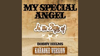 My Special Angel In the Style of Bobby Helms Karaoke Version [upl. by Krakow]