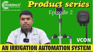 An Irrigation Automation system  Product explanation Episode 2  Model VCON [upl. by Yboc25]