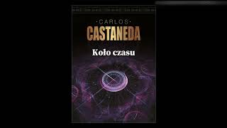 Koło czasu Carlos Castaneda  część 1 [upl. by Bohaty]