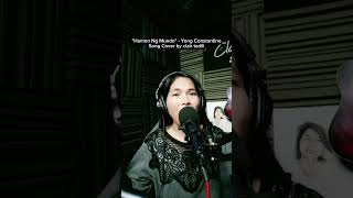 quotHamon Ng Mundoquot  Yeng Constantino  Song Cover by clair tadili [upl. by Scharff478]