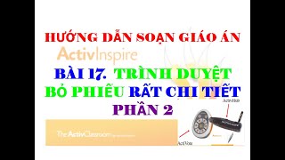 HƯỚNG DẪN SOẠN GIÁO ÁN TƯƠNG TÁC TỪ SỐ 0  BÀI 17 SỬ DỤNG TRÌNH DUYỆT BỎ PHIẾU  PHẦN 2 [upl. by Awahsoj]