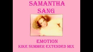 Samantha Sang Emotion Kike Summer Extended Mix 2022 [upl. by Trant]