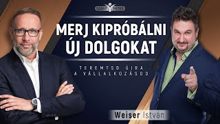 Merj kipróbálni új dolgokat  Weiser István és Szabó Péter beszélgetése [upl. by Viddah]