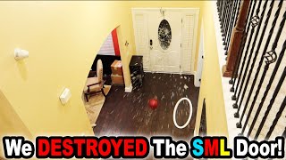 WE DESTROYED THE SML DOOR [upl. by Sheryle]