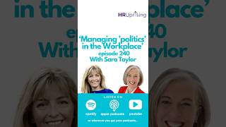 Managing Politics In The Workplace  with Sara Taylor [upl. by Ilellan276]