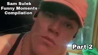 Sam Sulek Funny Moments Compilation Part 2 [upl. by Monk]