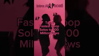 Fastest Kpop Solos to 300 Million Views kpop solos apt rosé [upl. by Filmore]