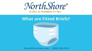 Fitted Briefs NorthShore Guide to Incontinence Supplies [upl. by Donahue]