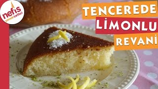 Tencerede Limonlu Revani  Nefis Yemek Tarifleri [upl. by Ahsenek]