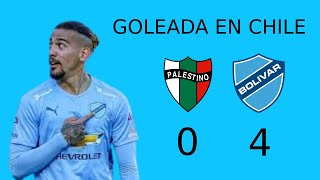 HISTÓRICA GOLEADA EN CHILE PALESTINO 04 BOLÍVAR Copa Libertadores 2024 [upl. by Sera907]