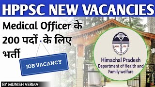 HPPSC MEDICAL OFFICER General Wing 200 Vacancies Out  Health amp Family Welfare Dept [upl. by Drofla]