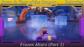 Spyro 3 Year of the Dragon  Frozen Altars Part 1 [upl. by Aihtnamas]