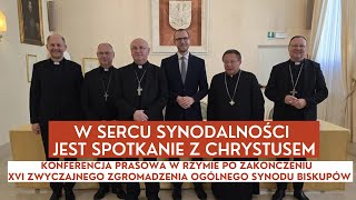 „W sercu synodalności jest spotkanie z Chrystusem”–Podsumowanie Synodu w Rzymie  27102024 [upl. by Einnahpets907]