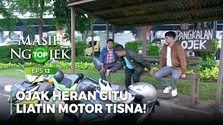 Ojak Langsung Merhatiin Motornya Tisna Gitu  TOP MASIH NGOJEK Part 16 [upl. by Bates]