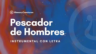 Pescador de Hombres video lyric  pista instrumental con letra [upl. by Trust736]