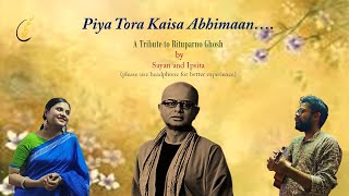 Piya Tora Kaisa Abhimaan  Rituparno Ghosh  Raincoat  Sayan Bhattacharya  Ipsita [upl. by Nicol]