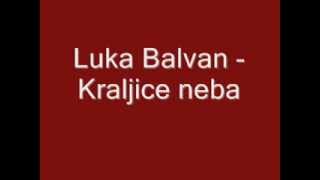 Duhovna Glazba Luka Balvan  Kraljice neba [upl. by Ambert]