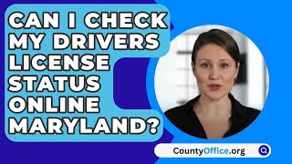 Can I Check My Drivers License Status Online Maryland  CountyOfficeorg [upl. by Winslow]