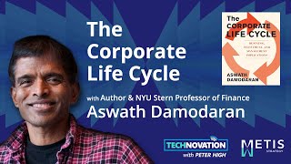 The Corporate Life Cycle with NYU Stern Professor Aswath Damodaran  Technovation 919 [upl. by Nosremaj]