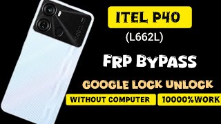 Itel P40 A662L Frp bypass Google account unlock without computer [upl. by Dorolisa188]