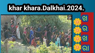 khar khara  dalkhai 2024 [upl. by Nosrej]