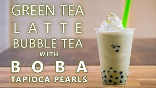 How to Make Green Tea Latte Bubble Tea with Boba Tapioca Pearls [upl. by Cirilla]