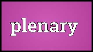 Plenary Meaning [upl. by Enyahs]