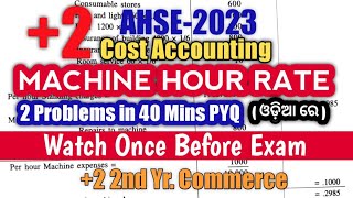 🔴2 Cost Act  Machine Hour rate ll Ahse 2023 ll Exam Urgent ll [upl. by Attenev]