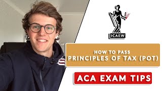 HOW TO PASS ICAEW PRINCIPLES OF TAX POT ACA EXAM [upl. by Tull]