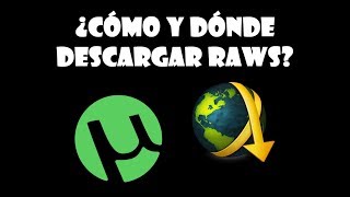 ¿Dónde y Cómo descargar Raws [upl. by Bajaj]