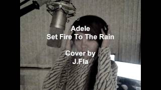 Adele  Set Fire To The Rain  cover by JFla [upl. by Barbee]