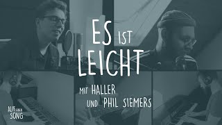 quotAuf einen Songquot mit Haller amp Phil Siemers  Es ist leicht Zuhause Edition [upl. by Haral166]