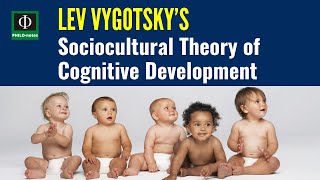 Lev Vygotsky’s Sociocultural Theory of Cognitive Development [upl. by Ivad]