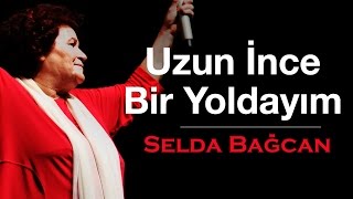 Selda Bağcan  Uzun İnce Bir Yoldayım [upl. by Gant]