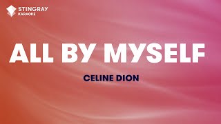 Céline Dion  All By Myself Karaoke With Lyrics [upl. by Glarum]