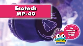 Product of the week All you need to know about Ecotech Vortech MP40 Pumps [upl. by Madeleine]