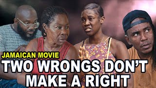 TWO WRONGS DONT MAKE A RIGHT  JAMAICAN MOVIE [upl. by Hepsoj]