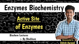 Active Site Of Enzymes  Enzymes  Biochemistry Lectures  Ashish [upl. by Kennith598]