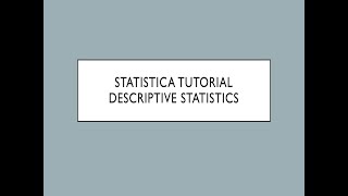 Basic Descriptive Statistics Using Statistica [upl. by Hallimaj256]