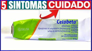 ✅OS 5 EFEITOS COLATERAIS DA POMADA CETOBETA BULA [upl. by Eetse]